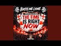 The Time Is Right Now