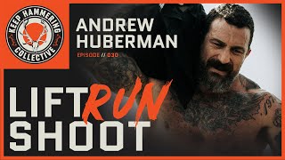 Lift, Run, Shoot | Andrew Huberman | Episode 030