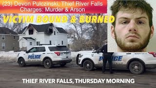 Thief River Falls Murder Victim Was Bound & Burned, Suspect Charged