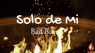 Bad Bunny - Solo de Mi (Letras / Lyrics) | Gasolina
