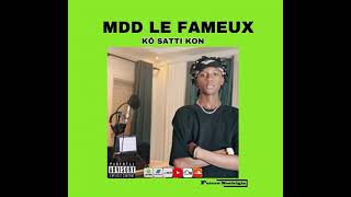 MDD LE FAMEUX - KÔ SATTI KON ( audio complet )🇬🇳