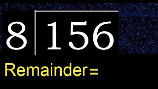 Divide 156 by 8 , decimal result  . Division with 1 Digit Divisors . How to do