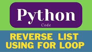 Reverse List using for loop in Python | List in python | Python List | #shorts #python #ytshorts