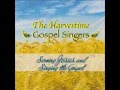 The Harvestime Gospel Singers - In The Valley (He Restoreth My Soul)