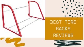 Best Tire Racks Reviews - Tire Racks To Purchase