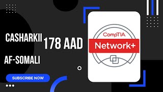 Casharkii 178aad-CompTIA N+-Afsomali