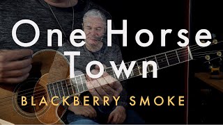 One Horse Town ( Blackberry Smoke ) - Basic Strumming Guitar Lesson