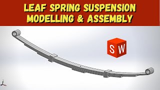 Leaf spring suspension modelling and assembly | Solidworks