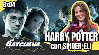 🧙‍♂️ Universo HARRY POTTER con Spider Eli | La Batcueva SHOW | 3x04