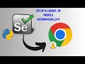 Launch Chrome Logged In Automatically With Python Selenium!