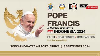 Soekarno Hatta Airport (Arrival) - Pope Francis Journey to Indonesia