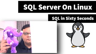 SQL Server on Linux - SQL in Sixty Seconds 162