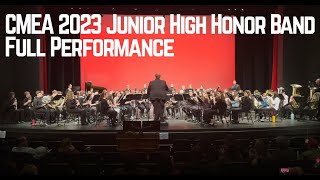 2023 CMEA Junior High Honor Band FULL PERFORMANCE