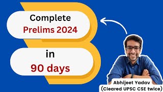 Complete UPSC Prelims 2024 syllabus in 90 days! | Prelims 360 course