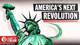 Could America go Communist? | AGAINST THE STREAM
