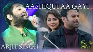 Aashiqui Aa Gayi (आशिकी आ गयी) Song | Arijit Singh | Mithoon | Radhe Shyam |Prabhas | Pooja Hegde |