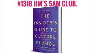 #Jims5amclub 1318 The Insider’s guide to cultural change by Siohban McHale (published 11 Feb 2020).