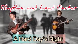 A HARD DAY'S NIGHT - The Beatles - Rhythm \u0026 Lead Guitar cover with Rickenbacker 360/12