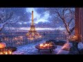 valentine s day playlist💕 perfect romantic parisian ambience💕 cozy jazz music for relax work u0026 love