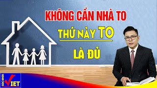 Không cần nhà to, thứ này To là đủ