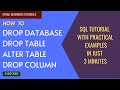 MYSQL TUTORIAL : HOW TO  DROP DATABASE | DROP TABLE | ALTER TABLE  | DROP COLUMN | SQL BEST EXAMPLES