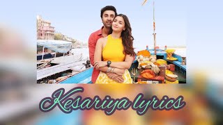 kesariya-lyrics-brahmastra-Arijit Singh