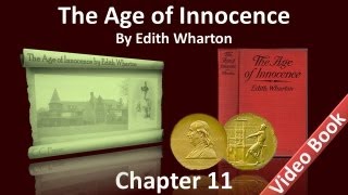 Chapter 11 - The Age of Innocence by Edith Wharton