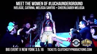 Meet the Women of Lucha Underground at Big Event X