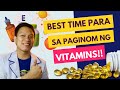 BEST TIME PARA SA PAG INOM NG VITAMINS!