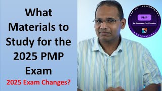 What Materials You Should Study to Pass the 2025 PMP Exam? 2025 Exam Changes?