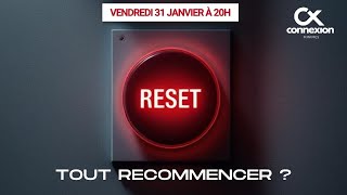 Tout recommencer ? | 20h, vendredi 31 janvier 2025