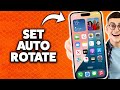 How To Set Auto Rotate On iPhone 2026 (Step-By-Step Tutorial)
