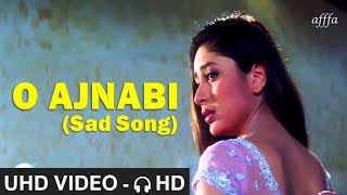 O Ajnabi  (( Sad Song )) Hrithik Roshan | Kareena Kapoor | Abhishek B |  UHD Video | 🎧 HD Audio