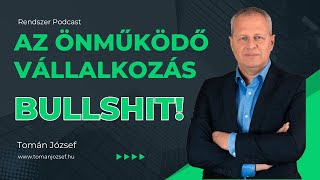 „Az önműködő vállalkozás BULLSHIT!” | Rendszer podcast