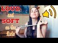 How to play loud and soft on the flute