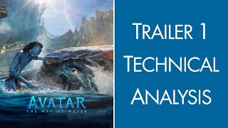Avatar The Way of Water - Trailer 1 Technical Analysis
