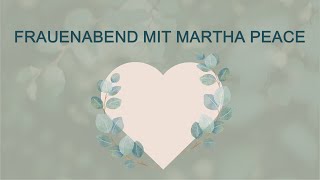 Frauenabend mit Martha Peace // 23.02.24