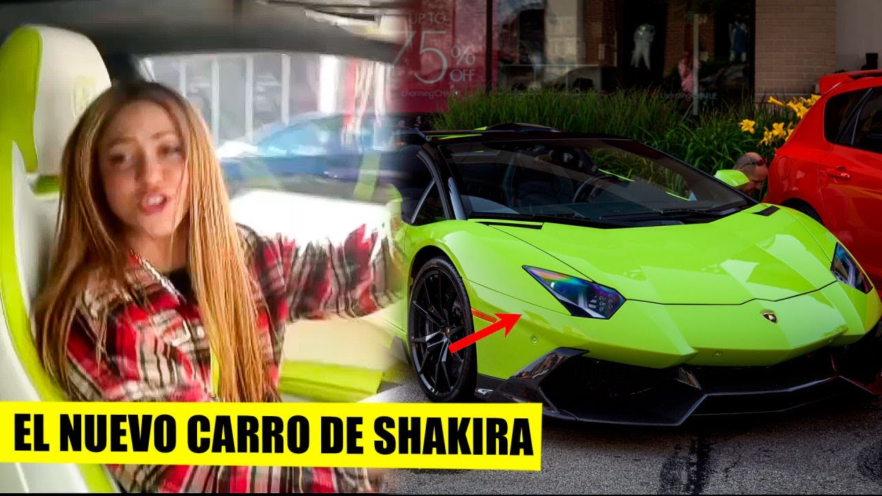 SHAKIRA SE COMPRA UN LAMBORGHINI Y LO PRESUME ASI - YouTube