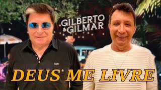 Gilberto e Gilmar - Deus Me Livre