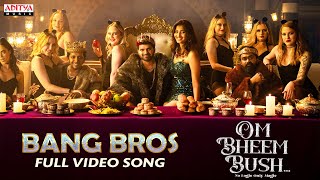 Bang Bros Full Video Song | Om Bheem Bush | Sree Vishnu, Rahul Ramakrishna, Priyadarshi | Sunny M.R.