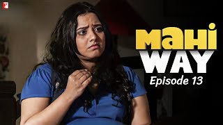 Mahi Way | TV Series | Full Episode 13