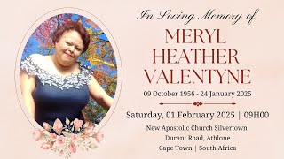 LIVE BROADCAST - FUNERAL SERVICE OF MERYL HEATHER VALENTYNE - SATURDAY, 01 FEBRUARY 2025 @ 09H00