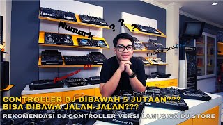 DJ CONTROLLER DIBAWAH 5 JUTAAN? BISA DIBAWA JALAN JALAN? | REKOMENDASI DJ CONTROLLER VERSI LAMUSICA