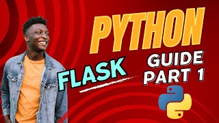 Flask Python Tutorial for Beginners: Part 1 - Getting Started with Flask