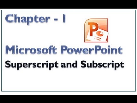 Microsoft PowerPoint - Superscript and Subscript Microsoft PowerPoint - Superscript and Subscript