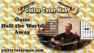 Half The World Away - Oasis - Guitar Lesson