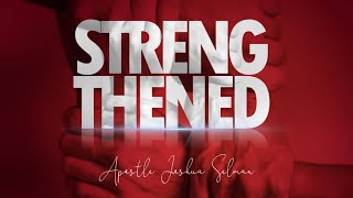 Strengthened-Koinonia With Apostle Joshua Selman