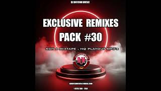 EXCLUSIVE REMIXES PACK #30  (Download Link Below)