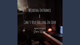 Wedding Entrance X Can't Help Falling In Love