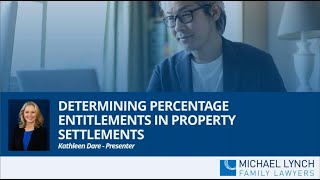Determining Percentage Entitlements in Property Settlement